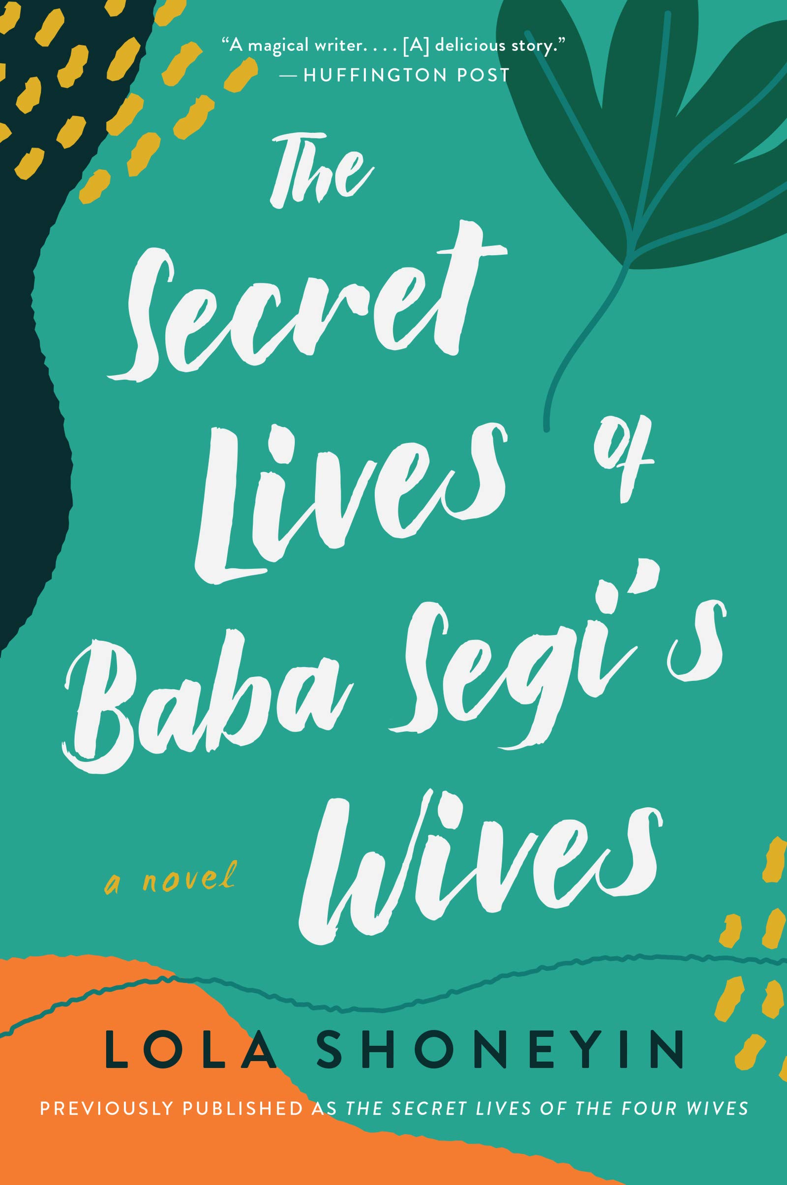 The Secret Lives of Baba Segi's Wives: A Novel