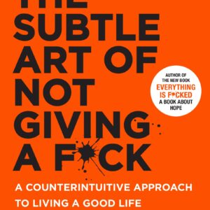 The Subtle Art of Not Giving a F*ck