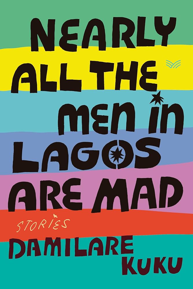 Cover of Nearly All The Men in Lagos Are Mad