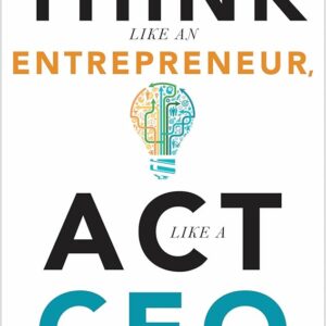 Think-Like-an-Entrepreneur-Act-Like-a-CEO